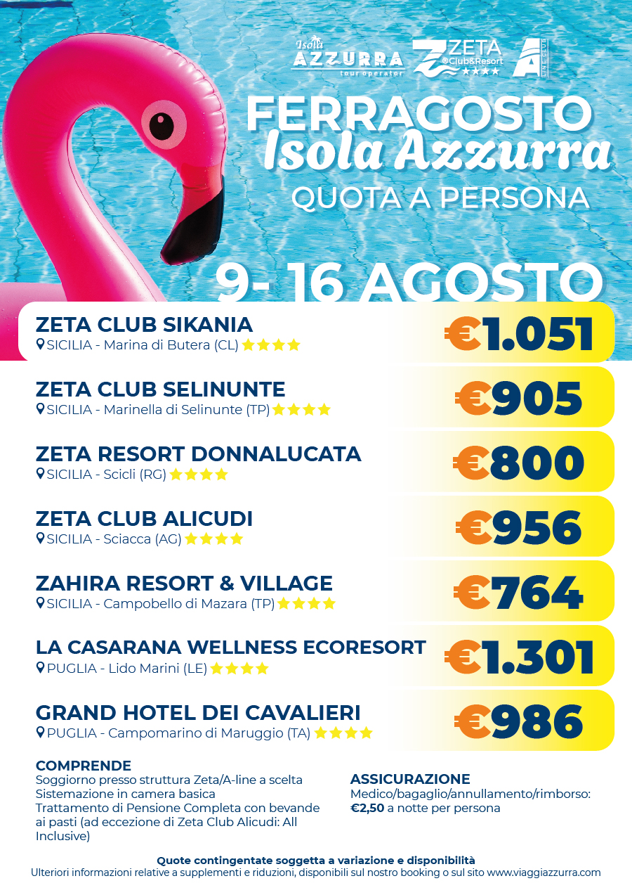 FERRAGOSTO ISOLA AZZURRA 9-16 AGOSTO | Zeta Club&Resort/ A-line