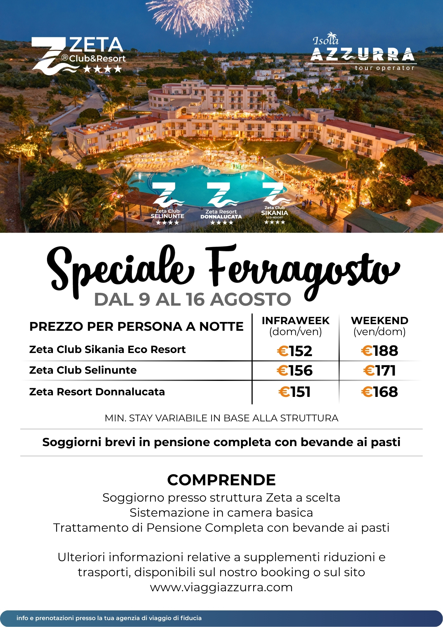 SPECIALE FERRAGOSTO ZETA - SOGGIORNI BREVI